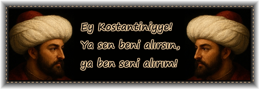 Fatih Sultan Mehmet Han - 2. Mehmed